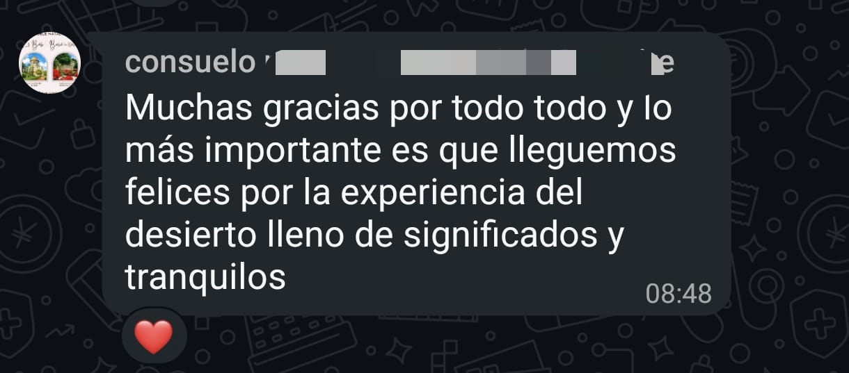 Consuelo: Muchas gracias por todo, y lo más importante es que lleguemos felices por la experiencia del desierto, lleno de significados y tranquilos.